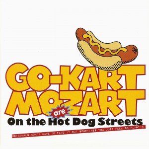 Go-Kart Mozart On the Hot Dog Streets