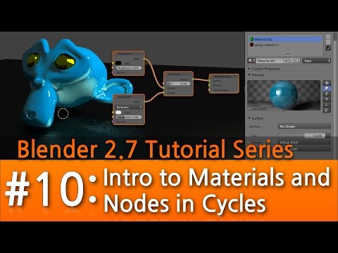 Blender 2.7 Tutorial # 10 : Intro to Materials & Nodes in Cycles #b3d