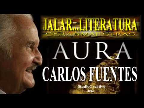 AURA (EN LA VOZ DE SU AUTOR) - CARLOS FUENTES - IN MEMORIAM.