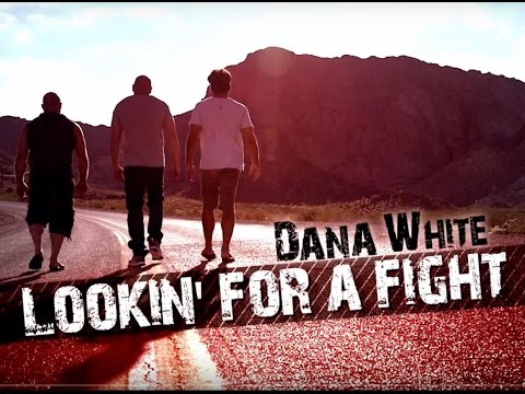 Dana White: Lookin' for a Fight - Episode 1