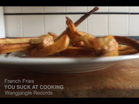 French Fry Rap - You Suck at Cooking (episode 35)