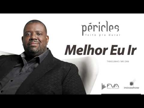 Péricles -  Melhor Eu Ir (CD Feito Pra Durar)