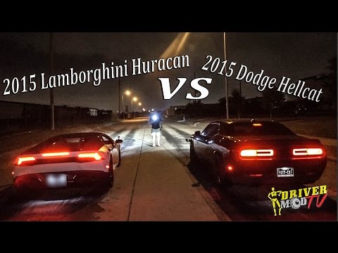 2015 Lamborghini Huracan Vs 2015 Dodge Hellcat ( F