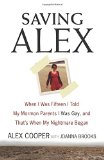 Image of Saving Alex: When I Was Fifteen I Told My Mormon Parents I Was Gay, and That's When My Nightmare Began