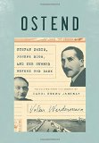 Image of Ostend: Stefan Zweig, Joseph Roth, and the Summer Before the Dark