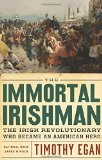 Image of The Immortal Irishman: The Irish Revolutionary Who Became an American Hero