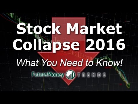 Stock Market Collapse of 2016: What You Need to Know!