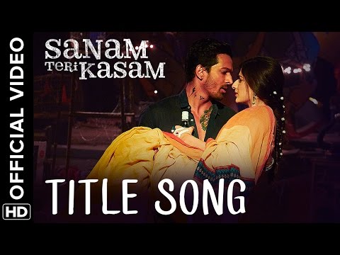 Sanam Teri Kasam Title Song | Official Video | Harshvardhan, Mawra | Himesh Reshammiya, Ankit Tiwari