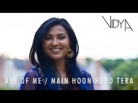 John Legend - All Of Me | Main Hoon Hero Tera (Vidya Mashup Cover)