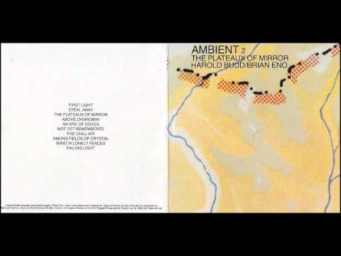 Brian Eno & Harold Budd | Ambient 2 - The Plateaux Of Mirror | Whole album HD