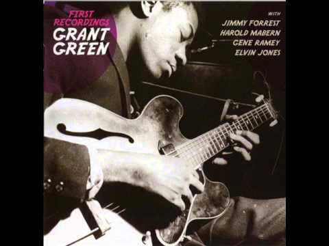 Grant Green- First Recordings- 1959 [FULL ALBUM]