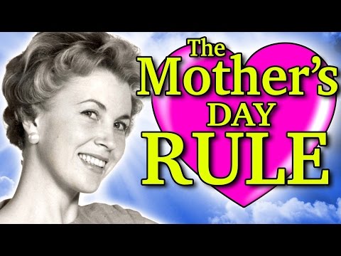 THE MOTHER'S DAY RULE