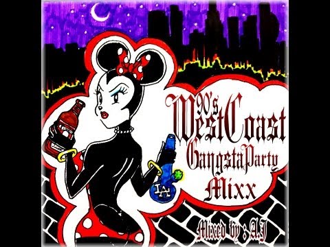 90's WestCoast Gangsta Party Mixx