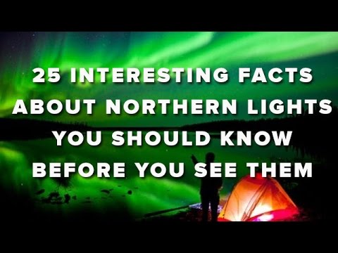 25 Interesting Facts About Northern Lights You Should Know Before You See Them