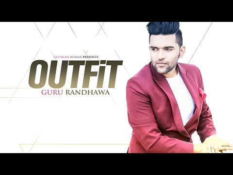 Guru Randhawa: Outfit Full Video Song | Preet Hundal | Latest Punjabi Song 2015