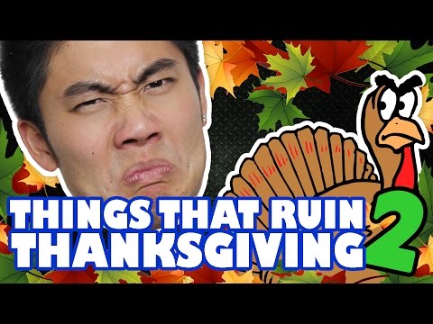 Things That Ruin Thanksgiving! pt.2