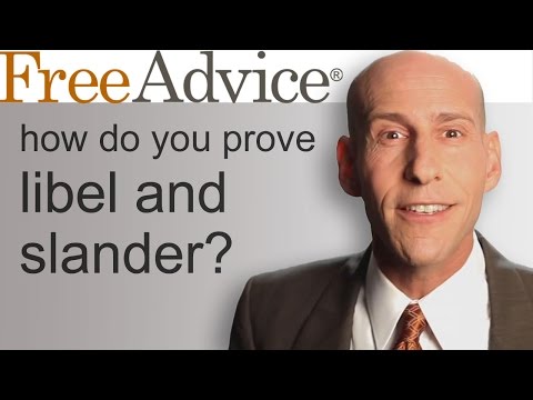 How Do You Prove Libel and Slander?