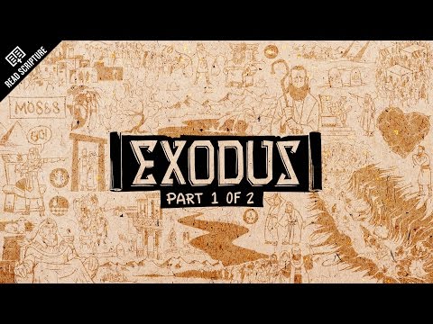 Read Scripture: Exodus Ch. 1 -18