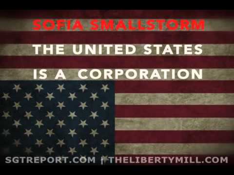 The UNITED STATES is a CORPORATION -- Sofia Smallstorm