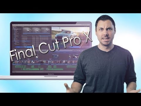 Film Riot - Final Cut Pro X: Awesome or Terrible?