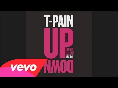 T-Pain - Up Down (Do This All Day) ft. B.o.B