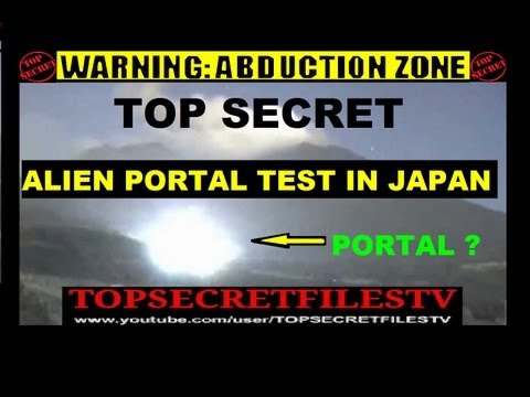 TOP SECRET - Alien Portal test in Japan !