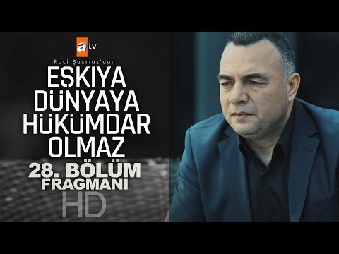 Eşkıya Dünyaya Hükümdar Olmaz 28. Bölüm Fragmanı - atv