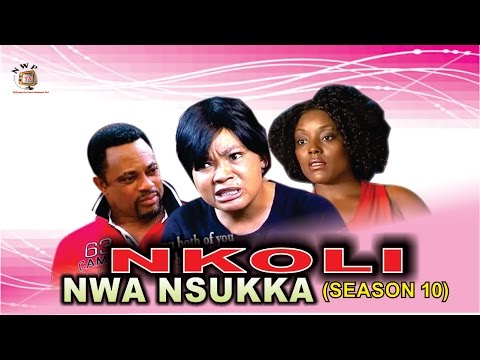 Nkoli Nwa Nsukka Season 10 - Latest Nigerian Nollywood Igbo movie