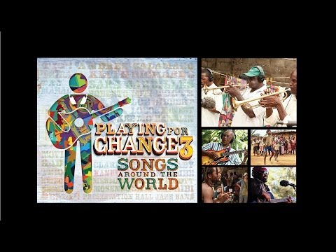 Playing For Change 3: Songs Around the World Trailer | Playing For Change