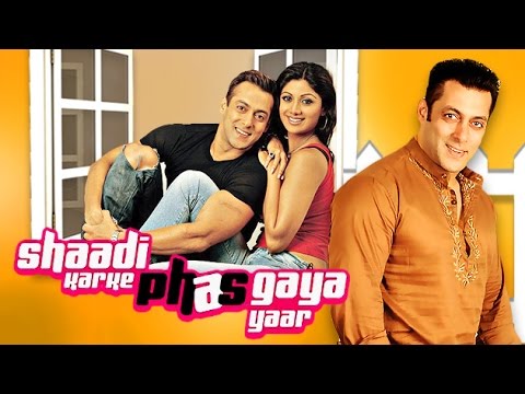 Shaadi Karke Phas Gaya Yaar | Hindi Movie  | Salman Khan, Shilpa Shetty