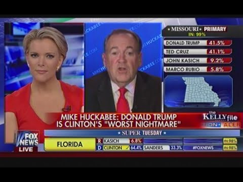 Mike Huckabee: Donald Trump Is Hillary Clinton's "Worst Nightmare"  - The Kelly File