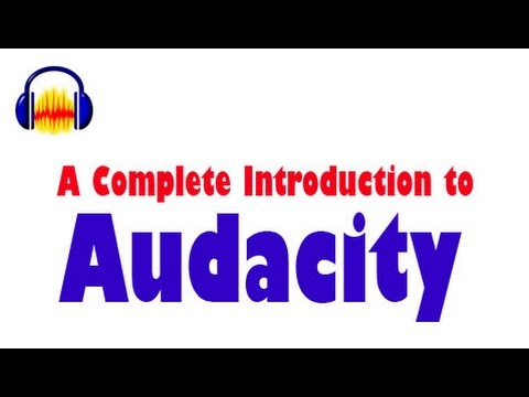 Audacity: Complete Tutorial Guide to Audacity for Beginners