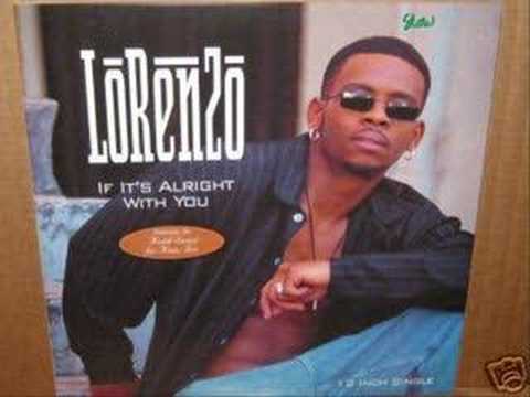 Lorenzo-if its alright wih you