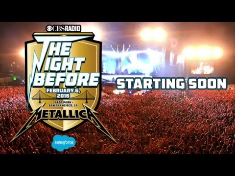 Metallica׃ The Night Before Live from AT&T Park, San Francisco, CA, February 6, 2016.