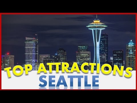 Visit Seattle, Washington, U.S.A.: Things to do in Seattle - The City of Flowers