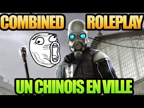 UN CHINOIS EN VILLE - Combined Roleplay Garry's Mod