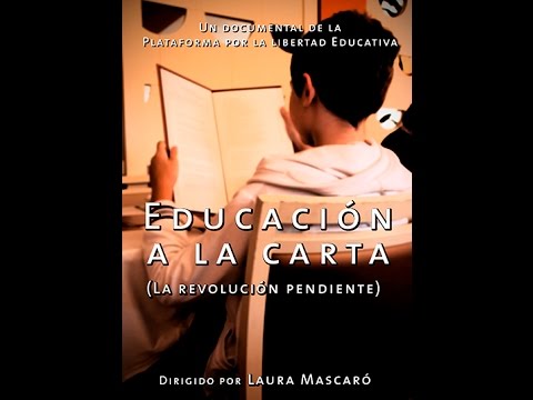 Educación a la carta - Un documental sobre libertad educativa