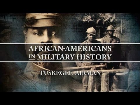 African-Americans in Military History: Tuskegee Airman