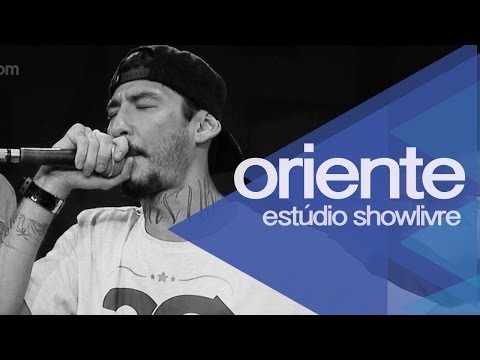 Oriente no Estúdio Showlivre 2014 - Apresentação na íntegra