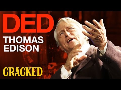 DED Talks: Why Thomas Edison Was History's Biggest Dick