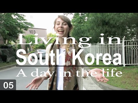 Living in South Korea: A Day in the life