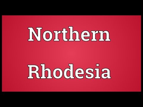 Northern Rhodesia Meaning