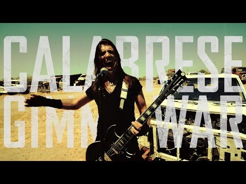 CALABRESE - "Gimme War" [OFFICIAL VIDEO]