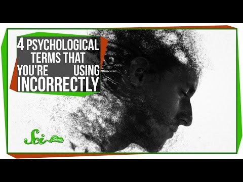 4 Psychological Terms That You're Using Incorrectly