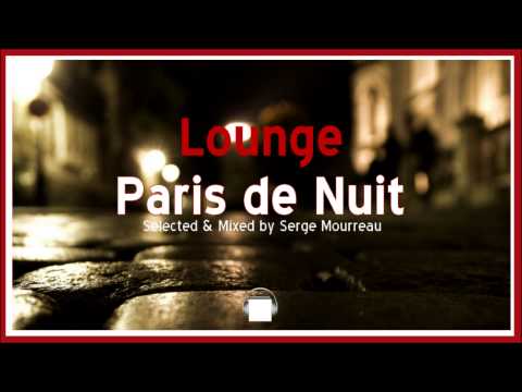 LOUNGE MUSIC 2015    PARIS DE NUIT   DJ MIX