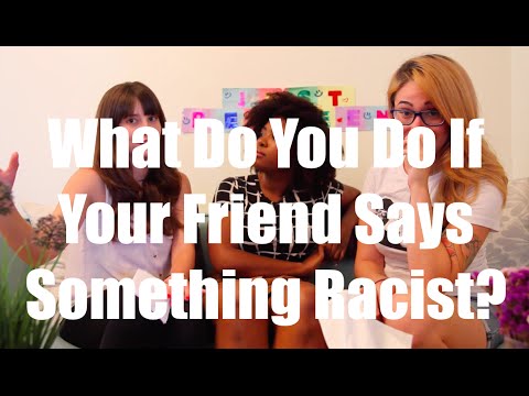 What Do You Do If Your Friend Says Something Racist? ft. Akilah Hughes