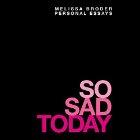 So Sad Today: Personal Essays Audiobook by Melissa Broder Narrated by Melissa Broder