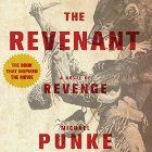 The Revenant: A Novel of Revenge Audiobook by Michael Punke Narrated by Holter Graham