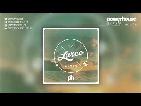 Larco - Andes (Radio Edit)