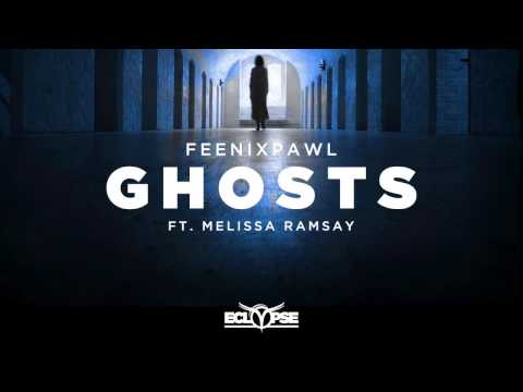 Feenixpawl - Ghosts ft. Melissa Ramsay